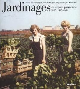 Jardinages en région parisienne XVIIe-XXe siècle