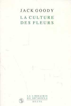 La culture des fleurs – de la préhistoire à aujourd’hui – une histoire universelle des fleurs